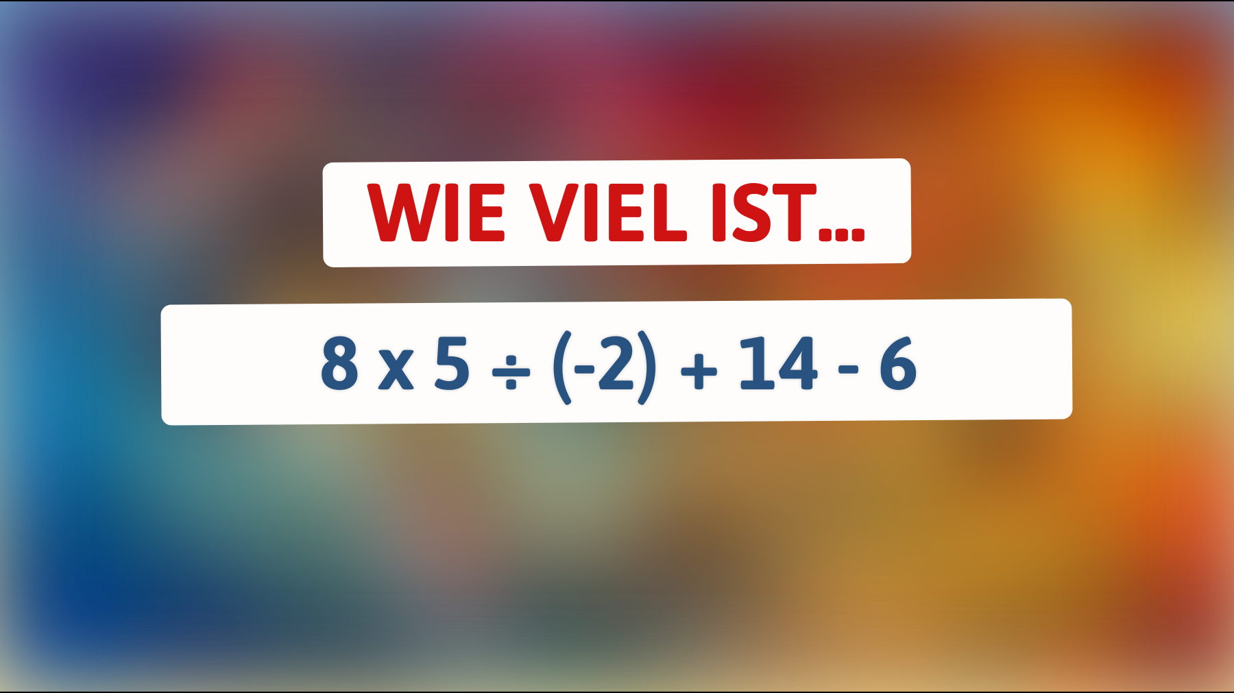 Lösen Sie dieses mathematische Rätsel, das Ihre Denkkraft auf die Probe stellt: Können Sie die Antwort finden?"
